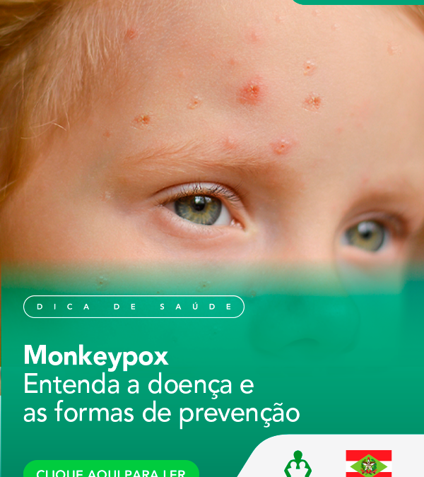 Monkeypox Entenda a doença e as formas de prevenção