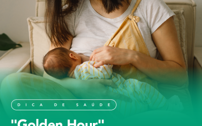 “Golden Hour”, amamentação pós-parto e seus benefícios para a mãe e bebê