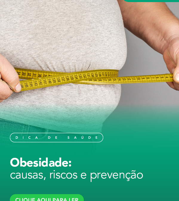 Obesidade: causas, riscos e prevenção