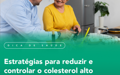 Estratégias para reduzir e controlar o colesterol alto