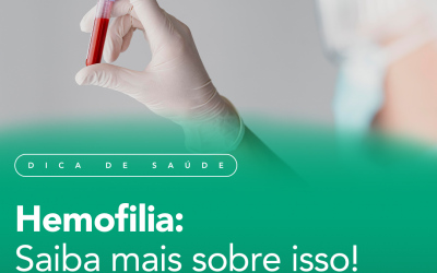 Hemofilia: saiba mais sobre isso!