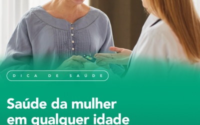 Saúde da mulher em qualquer idade.