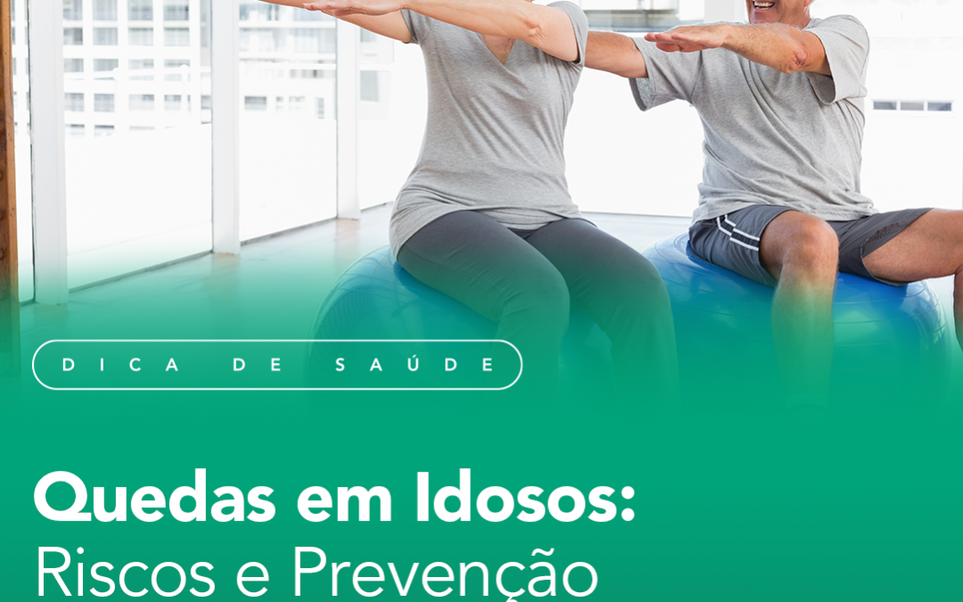 Queda em Idosos: Riscos e Prevenção.