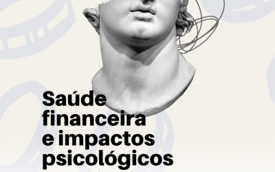 Saúde Financeira e Impactos Psicológicos